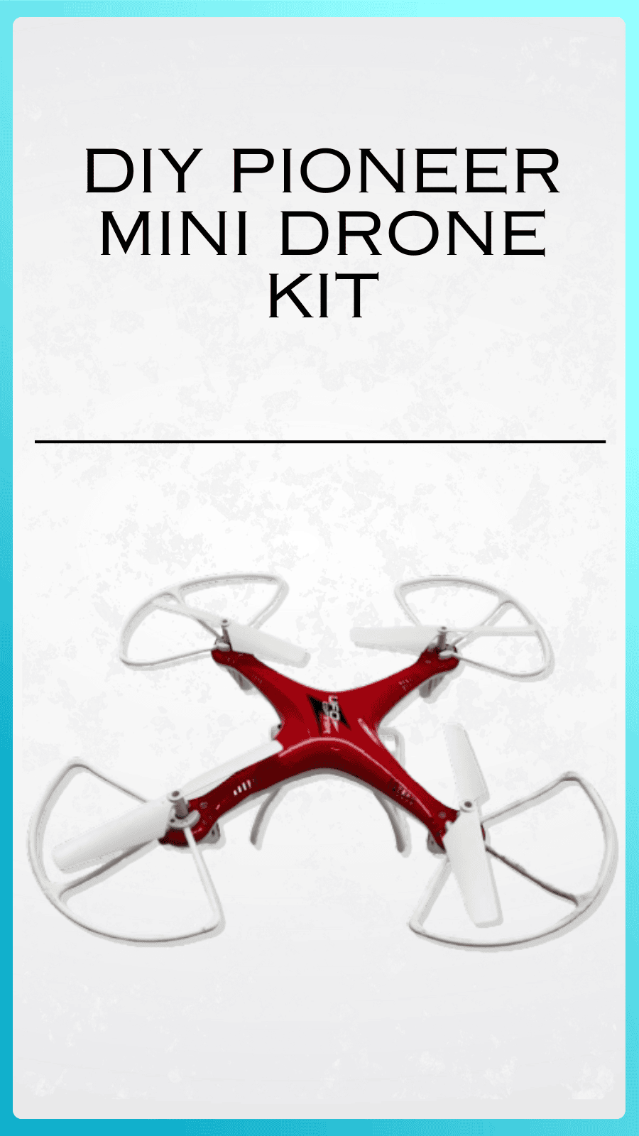 DIY Pioneer Mini Drone Kit